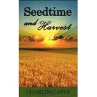 Seed Time And Harvest, by Charles Capps